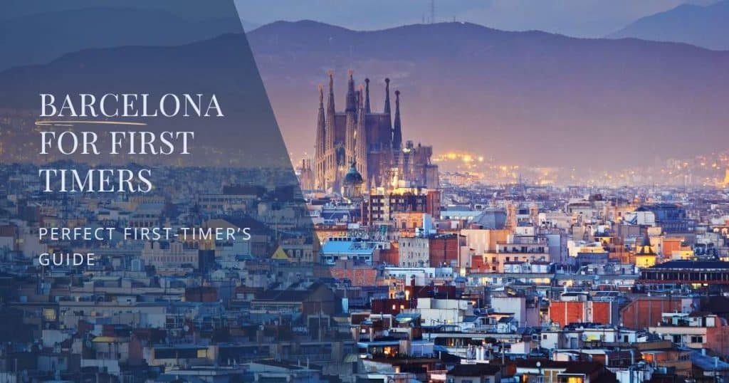 Barcelona for first timers - the perfect 3-day itinerary for first-time travelers there!